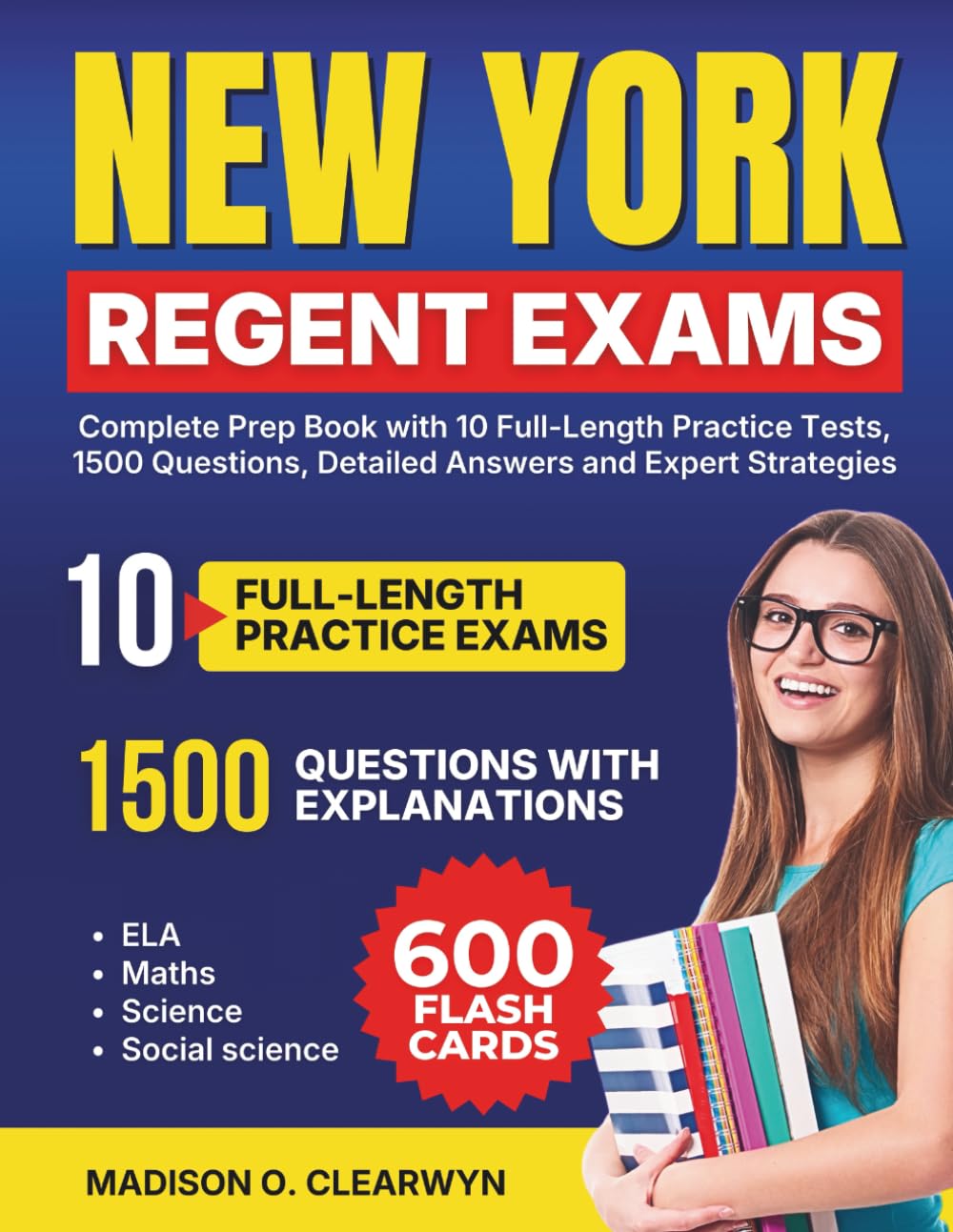 New York Regents Exams: Complete Prep Book with 10 Full-Length Practice Tests, 1500 Questions, Detailed Answers and Expert Strategies