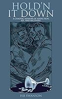 Vista 1 de HOLD'N IT DOWN A CHAOTIC MEMOIR OF ADDICITION, SEX, AND RECOVERY