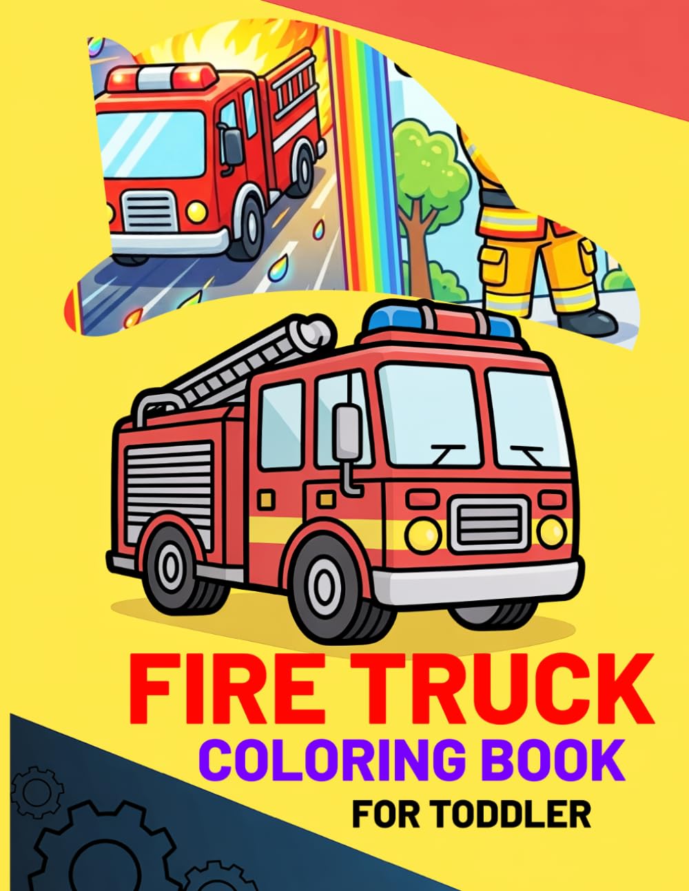 fire truck coloring book for toddler: Exciting Firefighter and Fire Truck Coloring Adventures for Kids