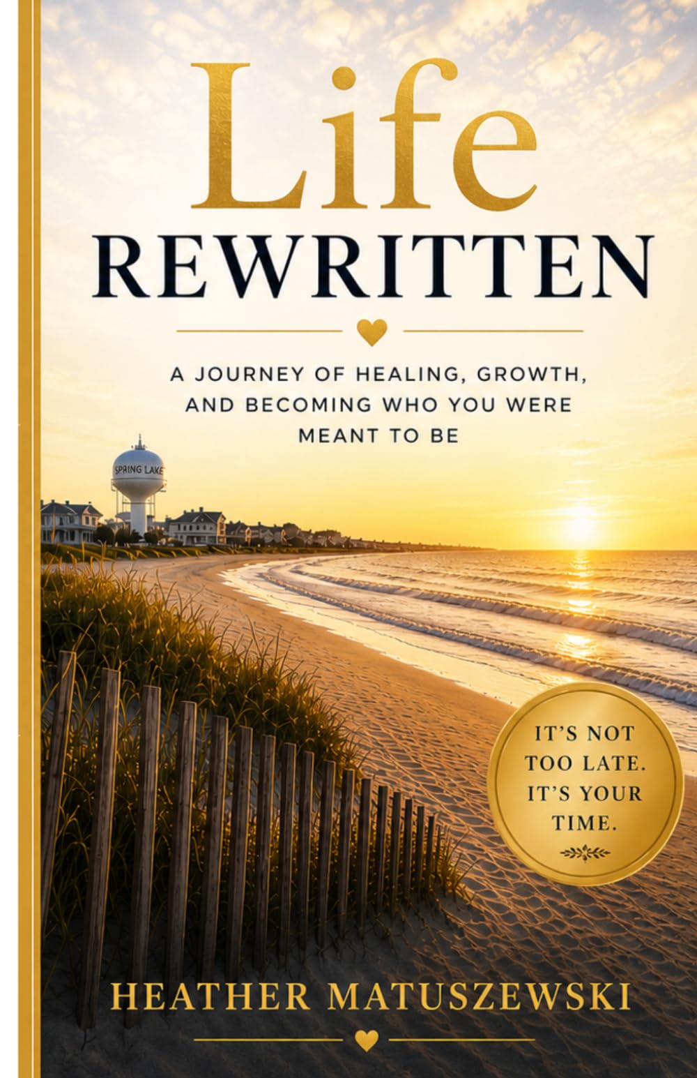 Life Rewritten: Healing, Growth, and Reinvention After 40