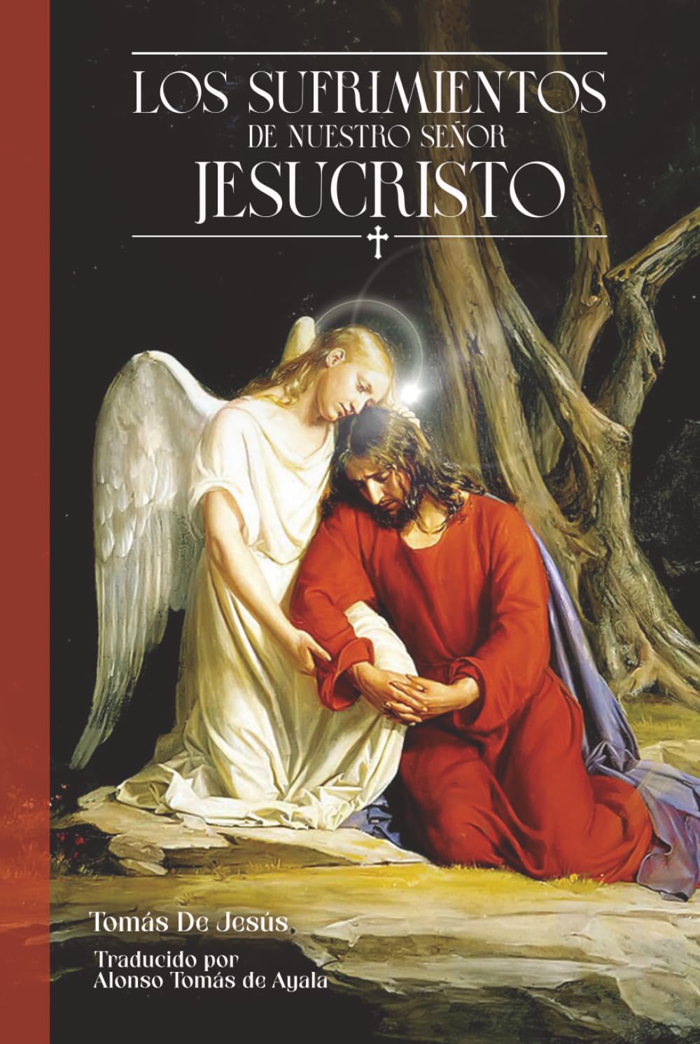 Los sufrimientos de Nuestro Señor Jesucristo