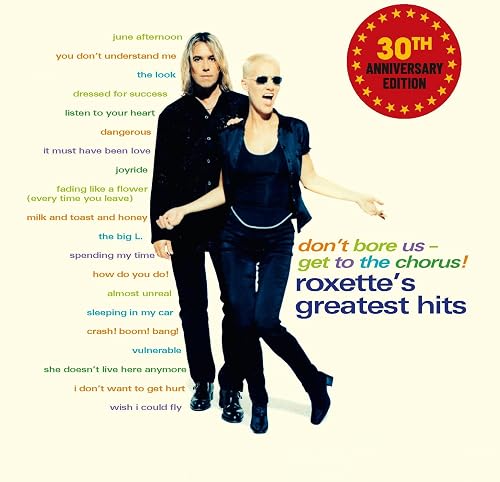 Don'T Bore Us Get To The Chorus! Roxette'S Greatest Hits (30Th Anniversary) - 2