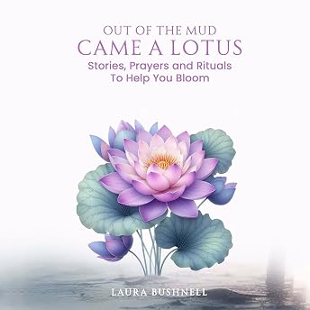 Out of the Mud Came a Lotus Audiobook by Laura Bushnell episode artwork