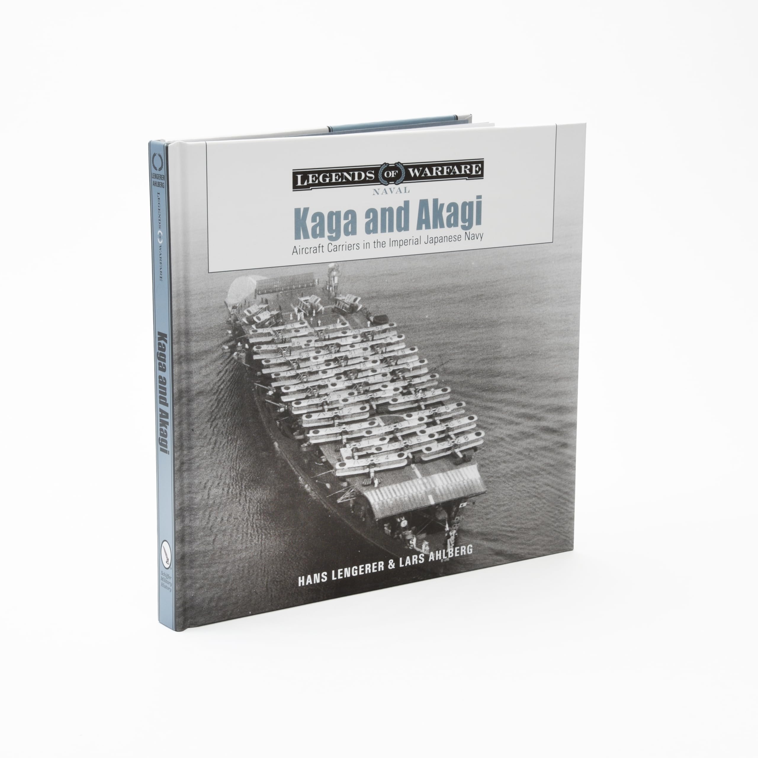 Kaga and Akagi: Aircraft Carriers in the Imperial Japanese Navy (Legends of Warfare: Naval)
