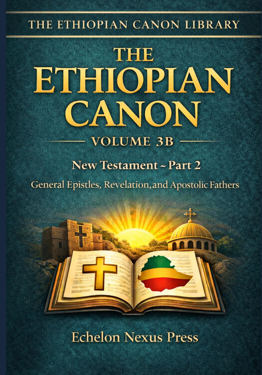 Complete Ethiopian Orthodox Bible Vol 3B: Early Church Fathers & Apostolic Writings | James to Didascalia | Ancient Christianity | Sinodos, Covenant, Clement