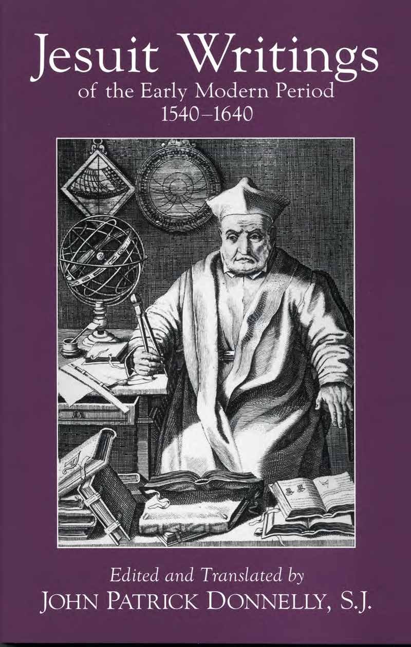 Jesuit Writings of the Early Modern Period: 1540yy1640