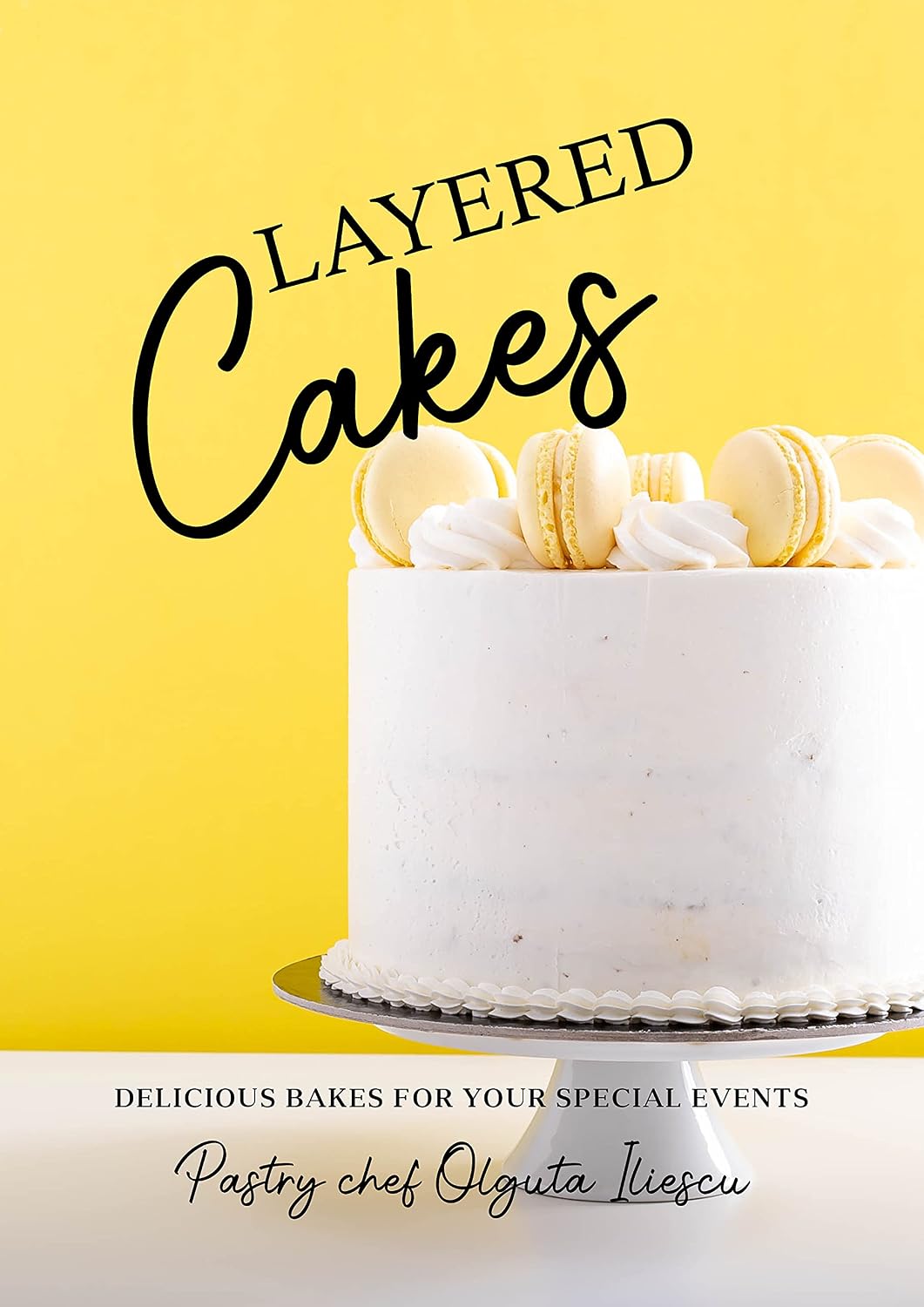 Layered Cakes: Delicious cakes for your special events