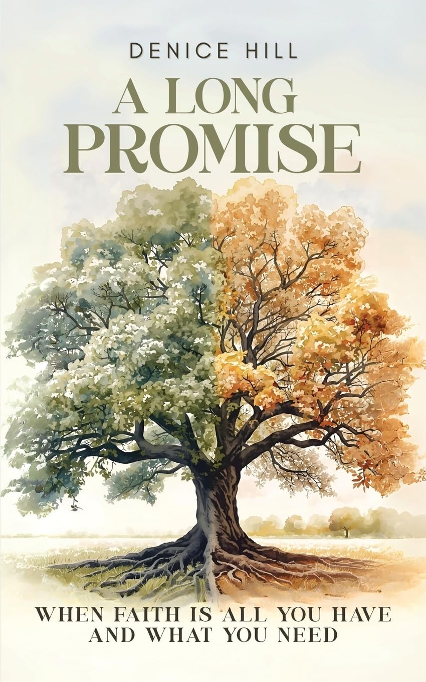 A Long Promise: When Faith Is All You Have and What You Need
