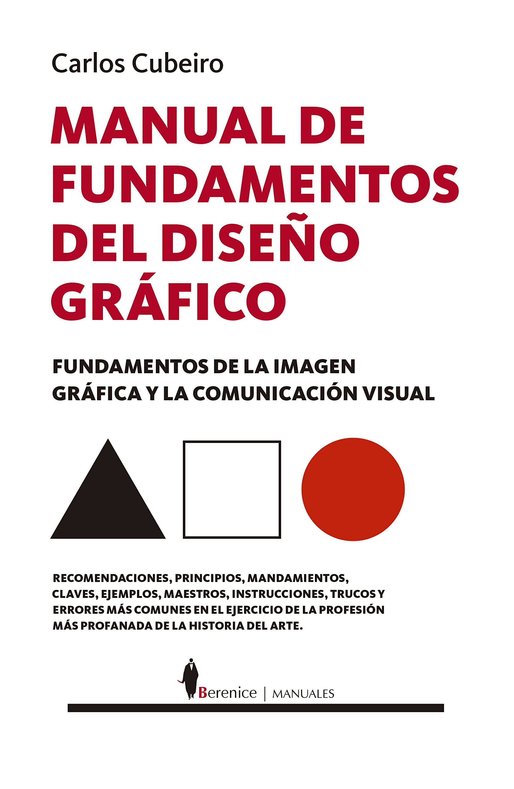Manual de fundamentos del Diseño Gráfico: Fundamentos de la imagen gráfica y la comunicación visual (Manuales)