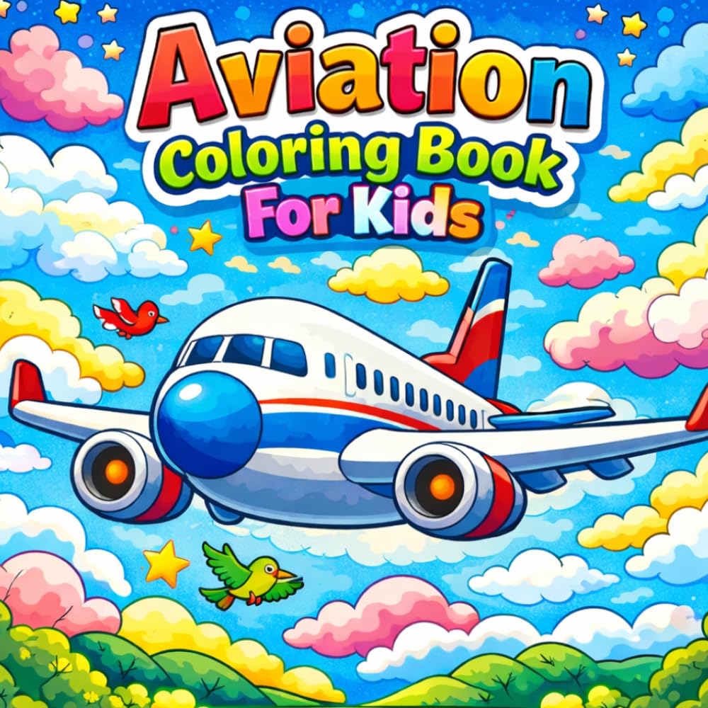 Aviation Coloring Book For Kids: Fun and Easy Aviation Coloring Book for Kids with Airplanes, Helicopters and Flying Machines | 40 Illustrations | Single-Sided Pages | 8.5 x 8.5 in