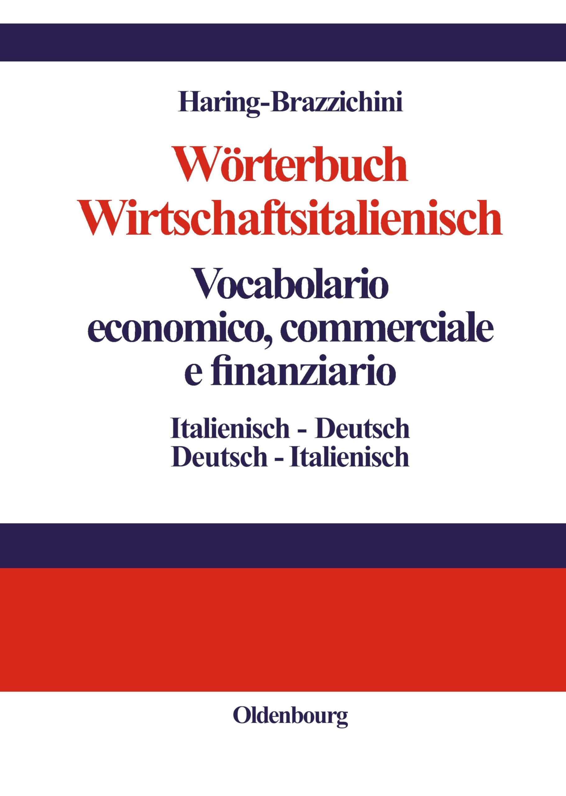 Wörterbuch Wirtschaftsitalienisch Vocabulario economico, commerciale e finanziario: Italienisch - Deutsch Deutsch - Italienisch