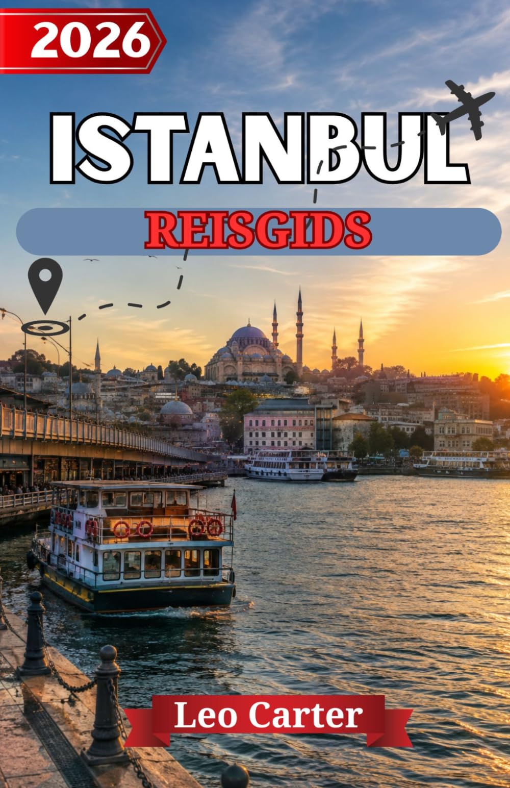 ISTANBUL REISGIDS 2026: De ultieme insidergids voor historische wonderen, verborgen parels en onvergetelijke Turkse ervaringen