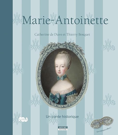 Marie-Antoinette - un Conte Historique