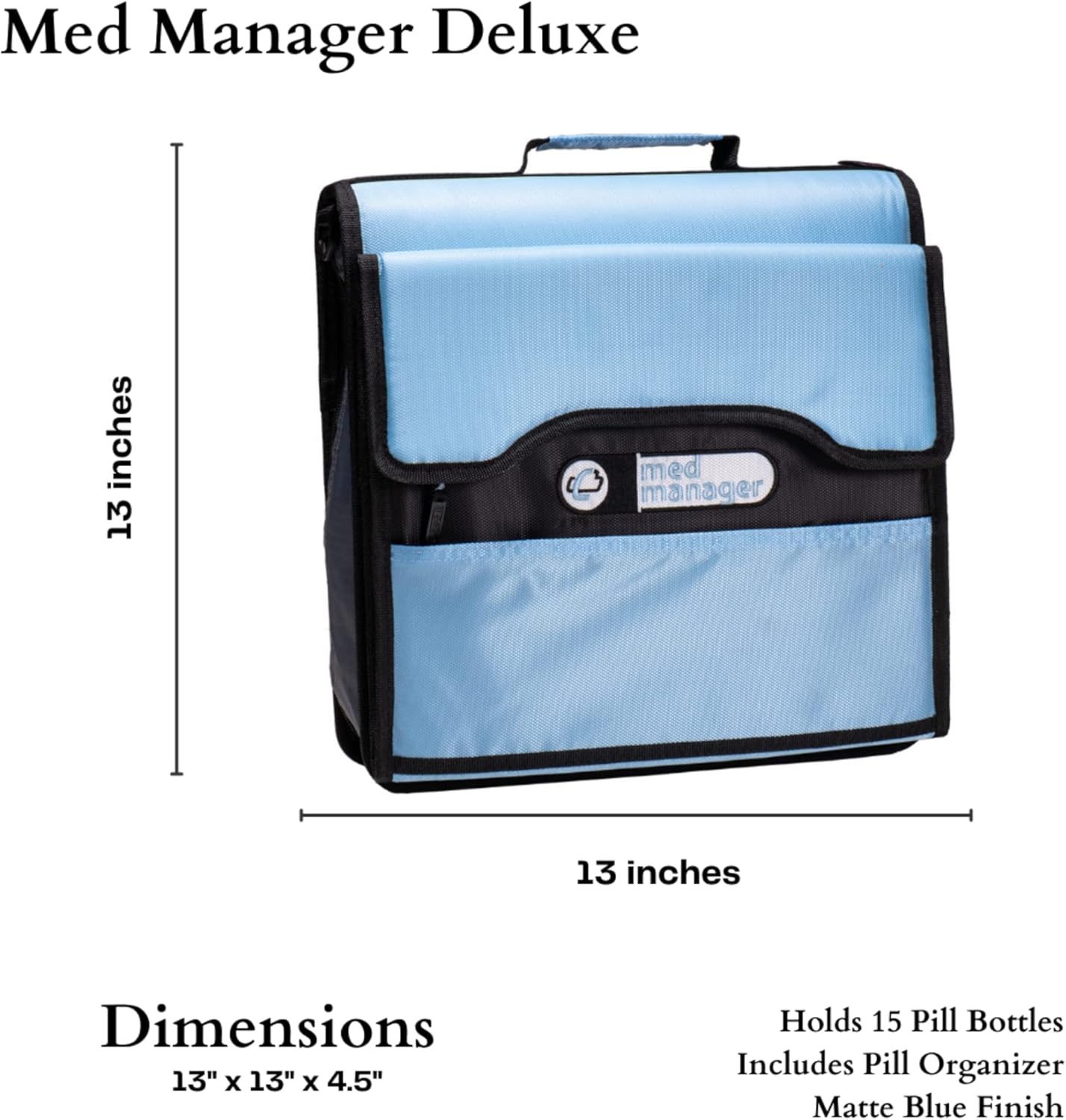 Med Manager Deluxe Medicine Organizer and Pill Case, Holds (15) Pill Bottles - (11) Standard Size and (4) Large Bottles, Light Blue, 13 inches x 13 inches x 4.5 inches
