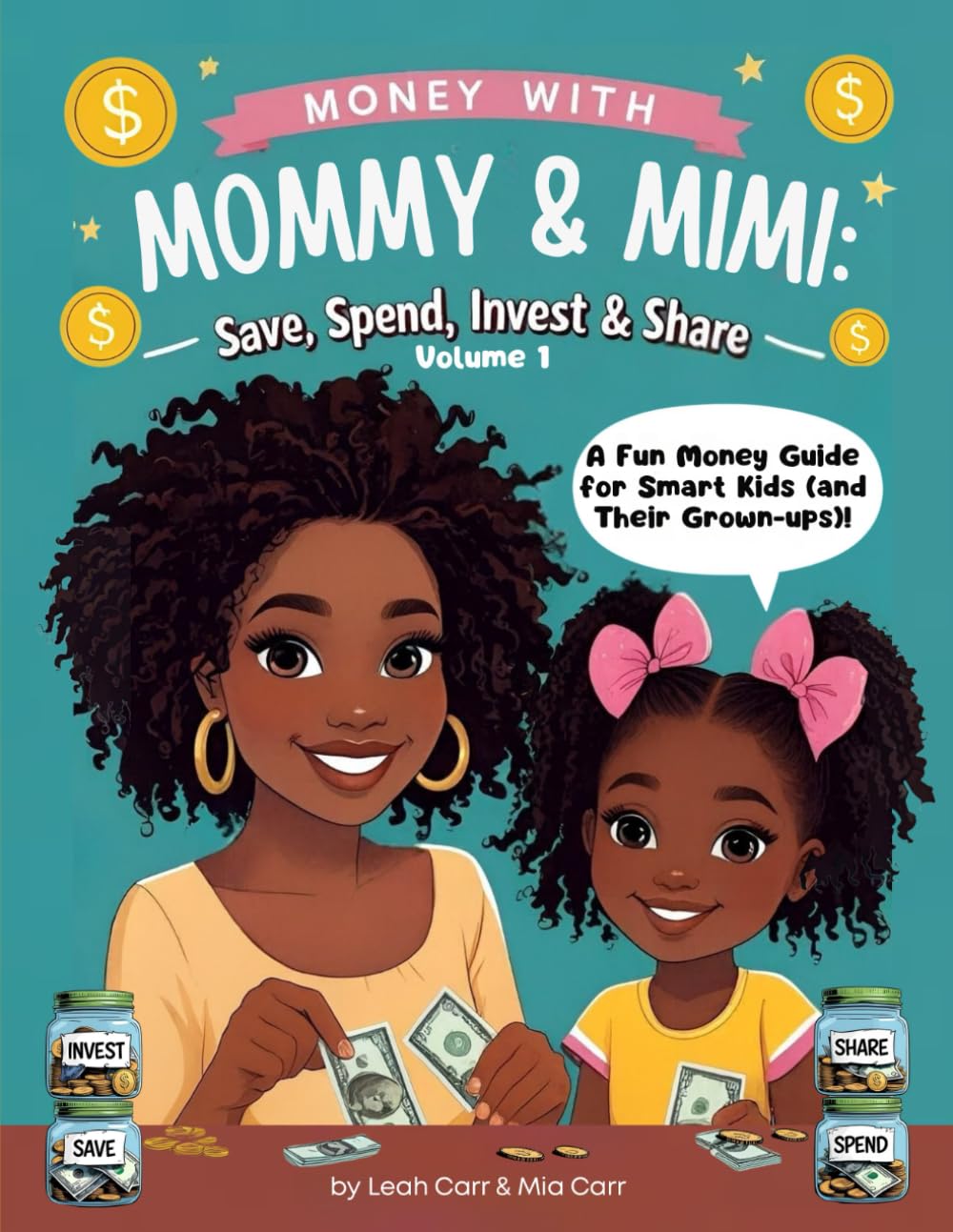 Money with Mommy & Mimi — Save, Spend, Invest & Share: A fun activity book that teaches kids smart money habits: 1