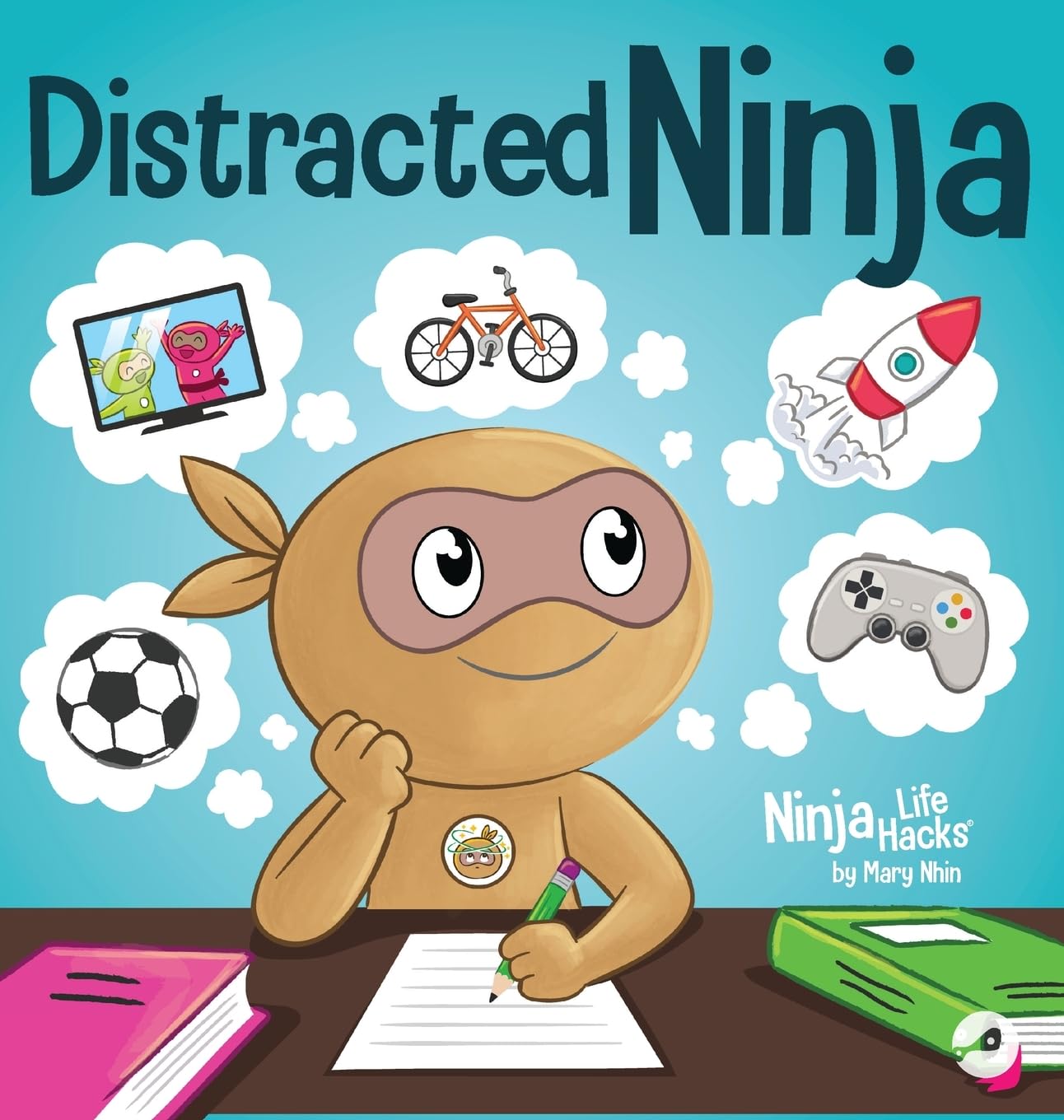 Distracted Ninja: A Children's Book About Ignoring Distractions and Staying Focused: 116 (Ninja Life Hacks)