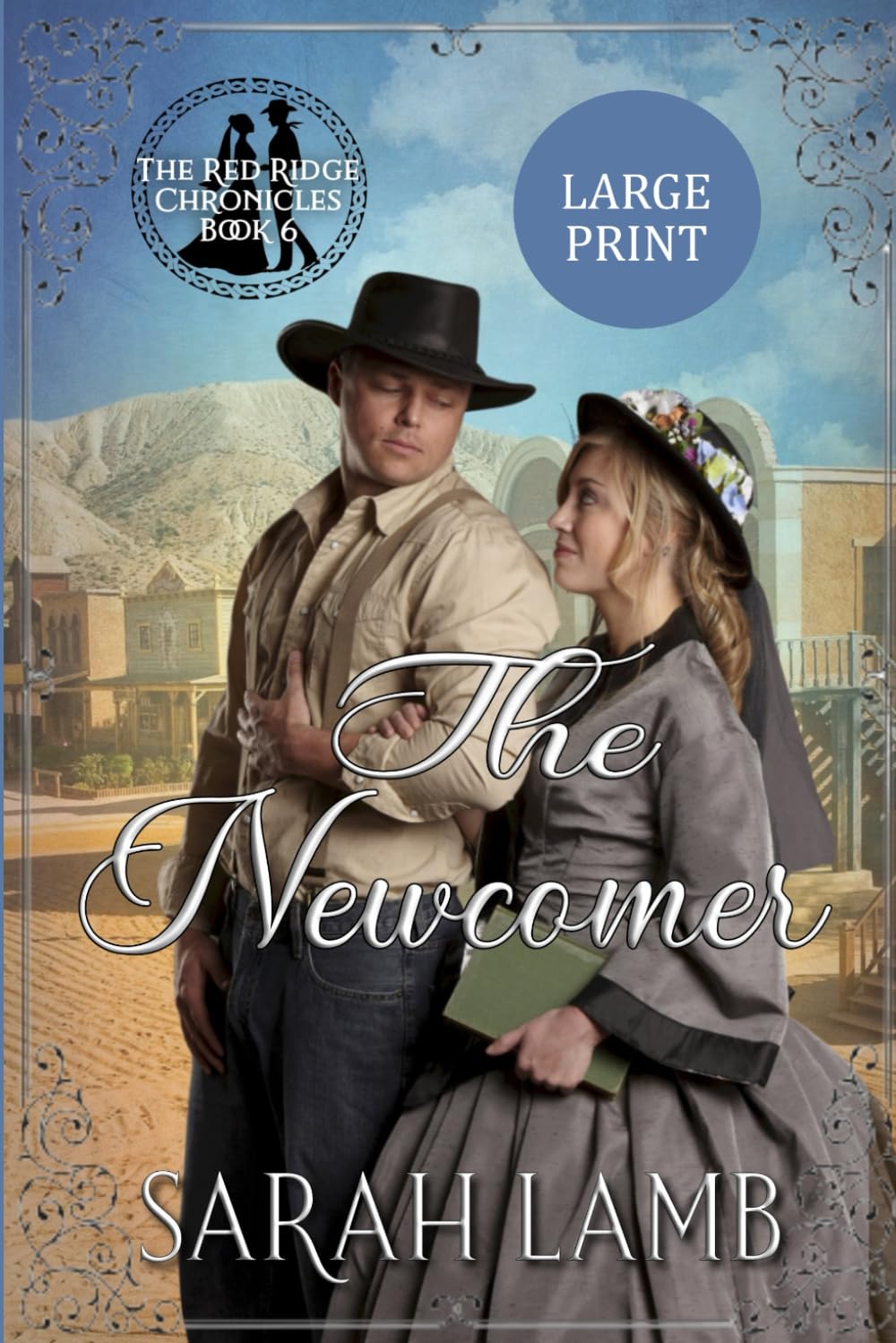 The Newcomer (Large Print): 6 (Red Ridge Chronicles Large Print)