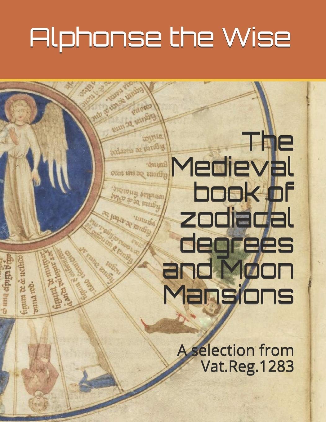 The book of degrees and the Moon mansions: A selection from Vat.Reg.1283