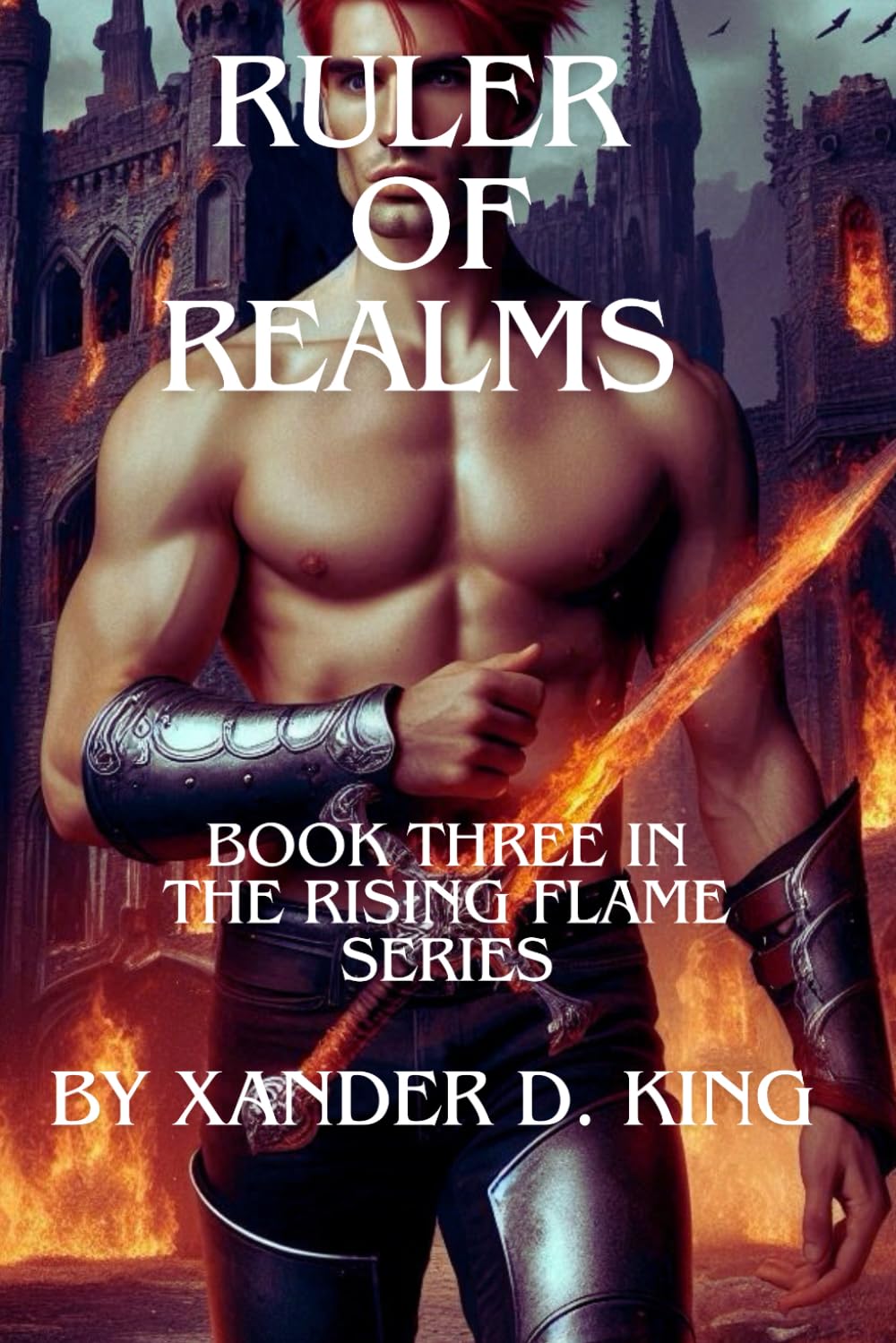Ruler of Realms: The Rising Flame Book 3