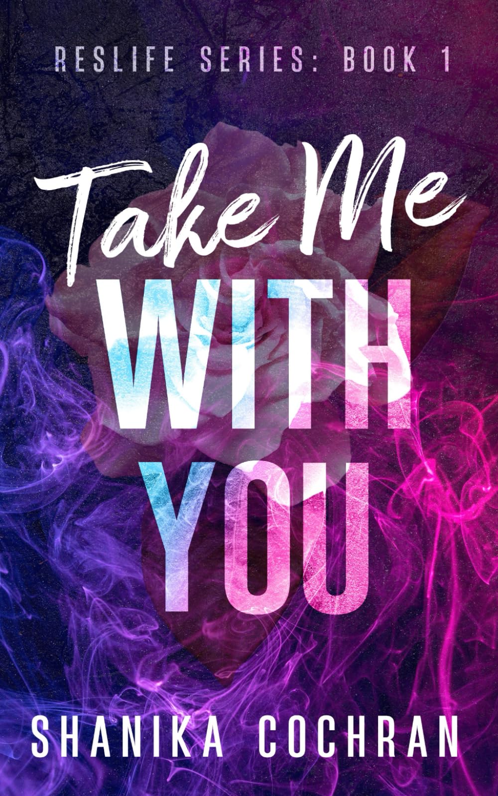 Take Me With You: ResLife Book 1