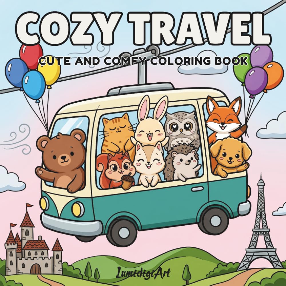 Cozy Travel: Cute Kawaii Coloring Book of Four Seasons Adventures Around the World for Kids and Adults