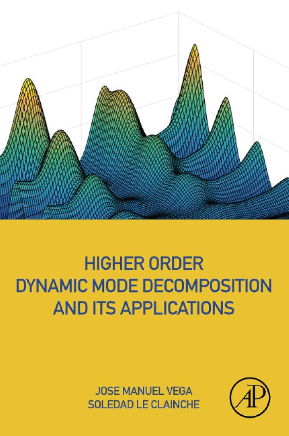 Higher Order Dynamic Mode Decomposition and Its Applications: Vega ...