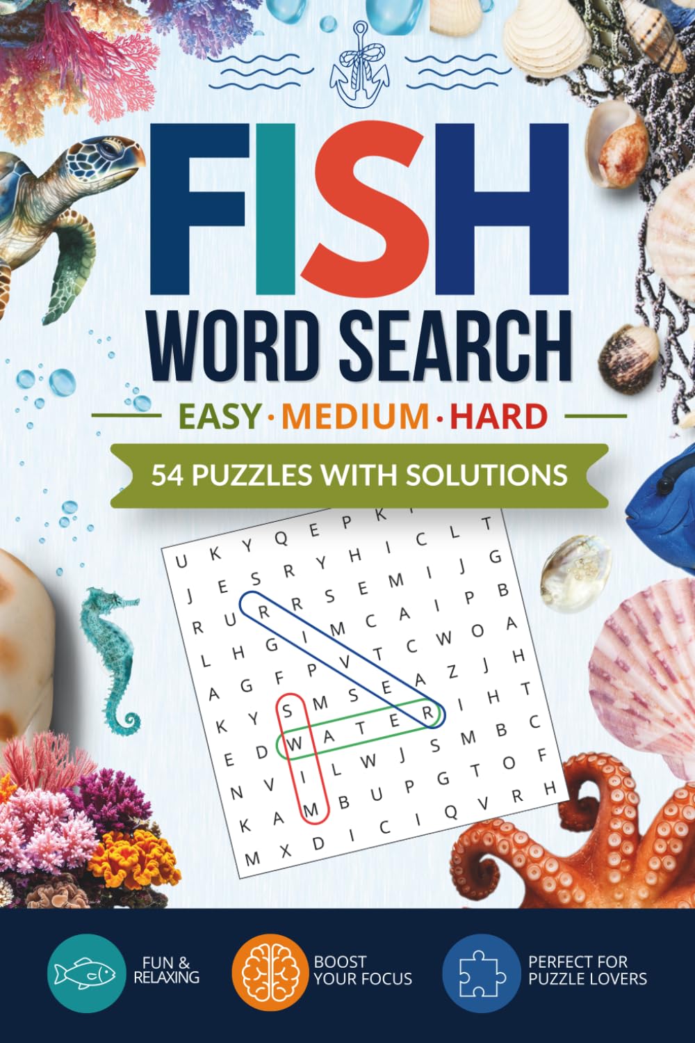 Fish Word Search: 54 Relaxing Fish-Themed Word Search Puzzles with Solutions for Puzzle Lovers