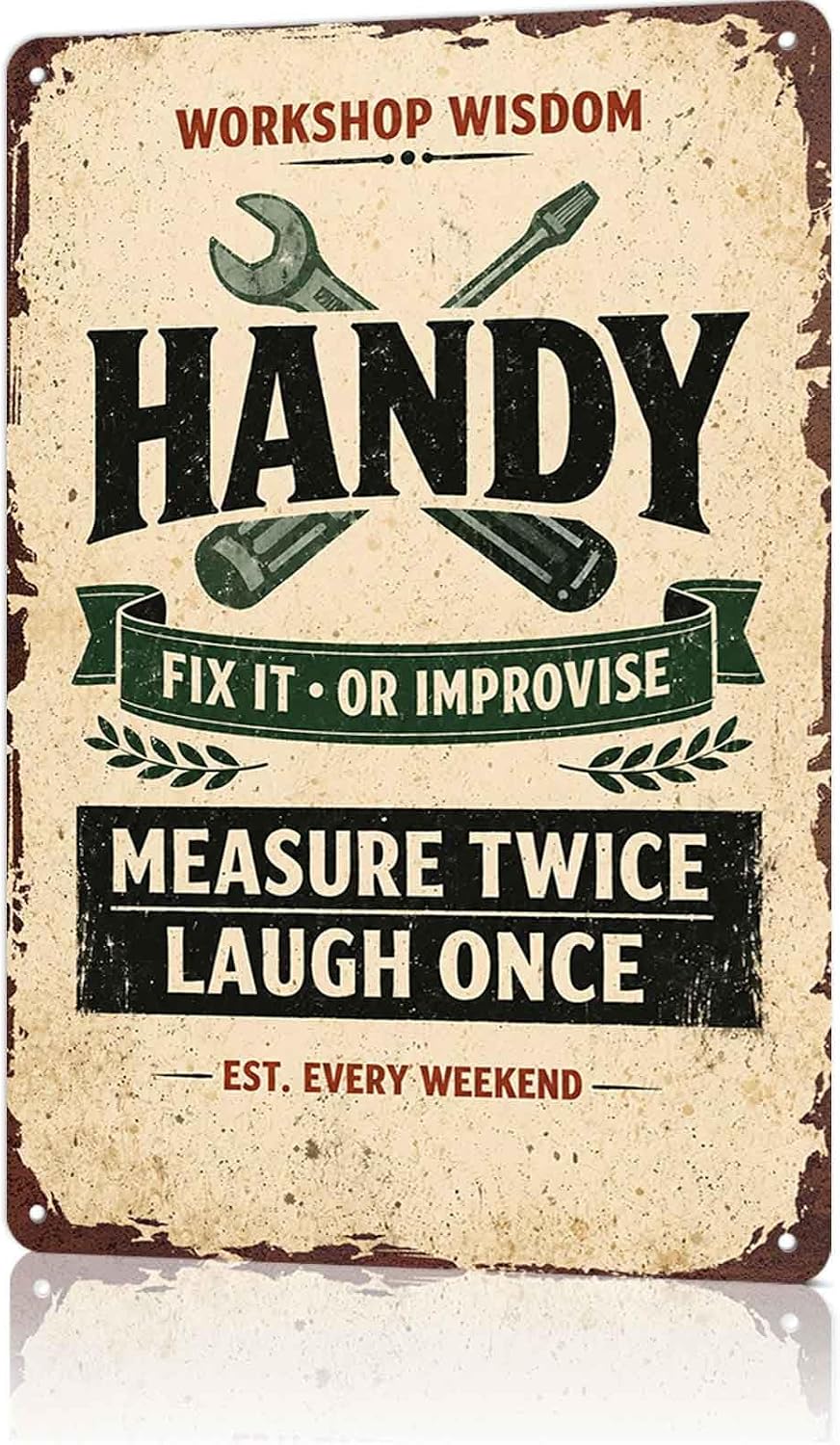 Workshop Wisdom Handy Fix It Or Improvise Measure Twice Laugh Once Metal Sign 8x12 Inch, Funny Wall Decor for Garage Workshop Home Office Man Cave Bar and Basement
