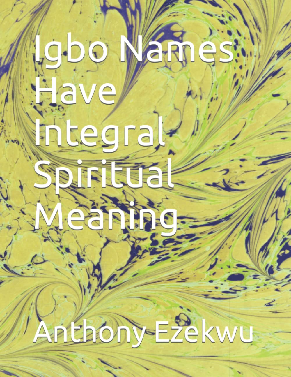 Igbo Names Have Integral Spiritual Meaning