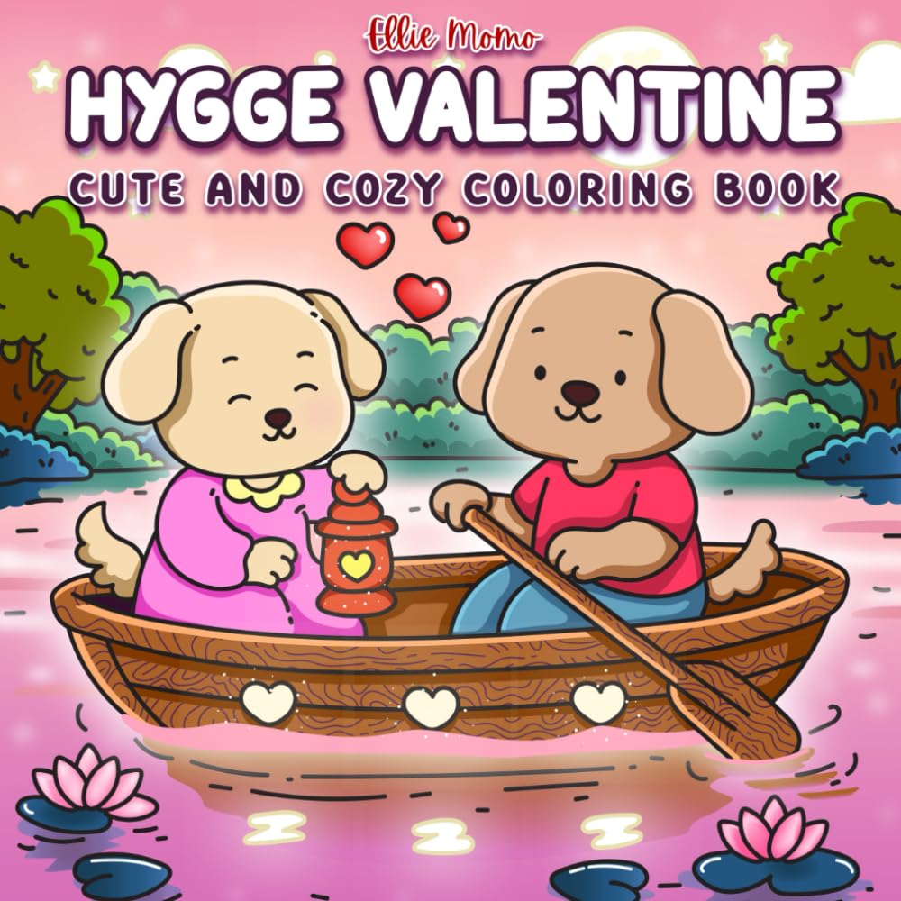 Hygge Valentine: Cozy Valentine’s Day Coloring Book for Adults and Teens Featuring Cute Animal Friends and Calming Hygge Vibes (Hygge Friends Coloring)