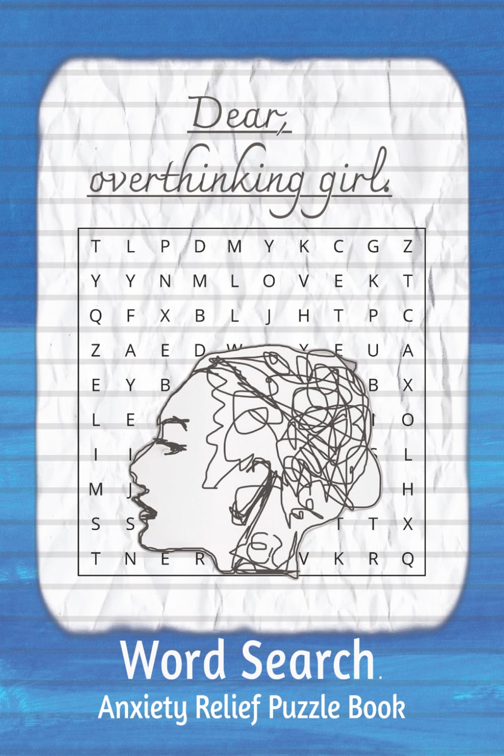 Dear Overthinking Girl: A Relaxing Word Search Book for Girls | Anxiety Relief, Mindfulness & Stress-Free Puzzle Fun | 50+ puzzles with refelection ... Gifts for Students, Teen girls , Overthinker