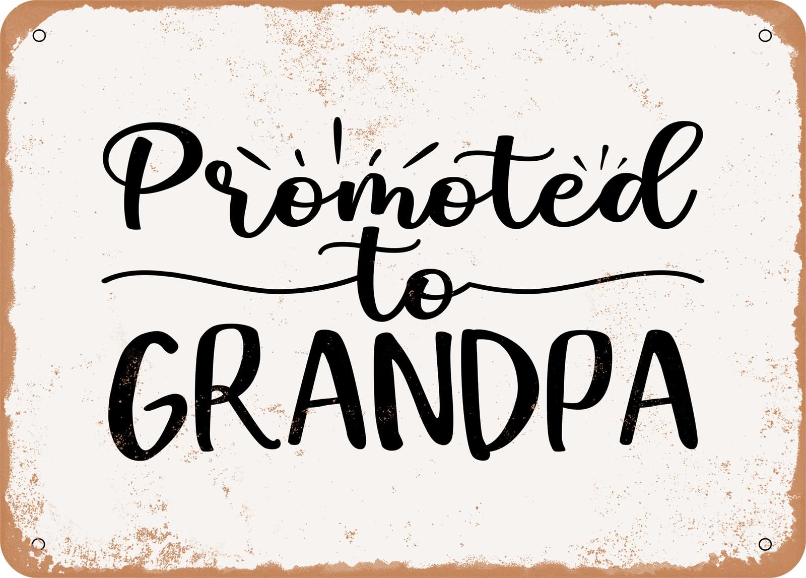 Metal Sign - Promoted to Grandpa - Vintage Look Sign home decor