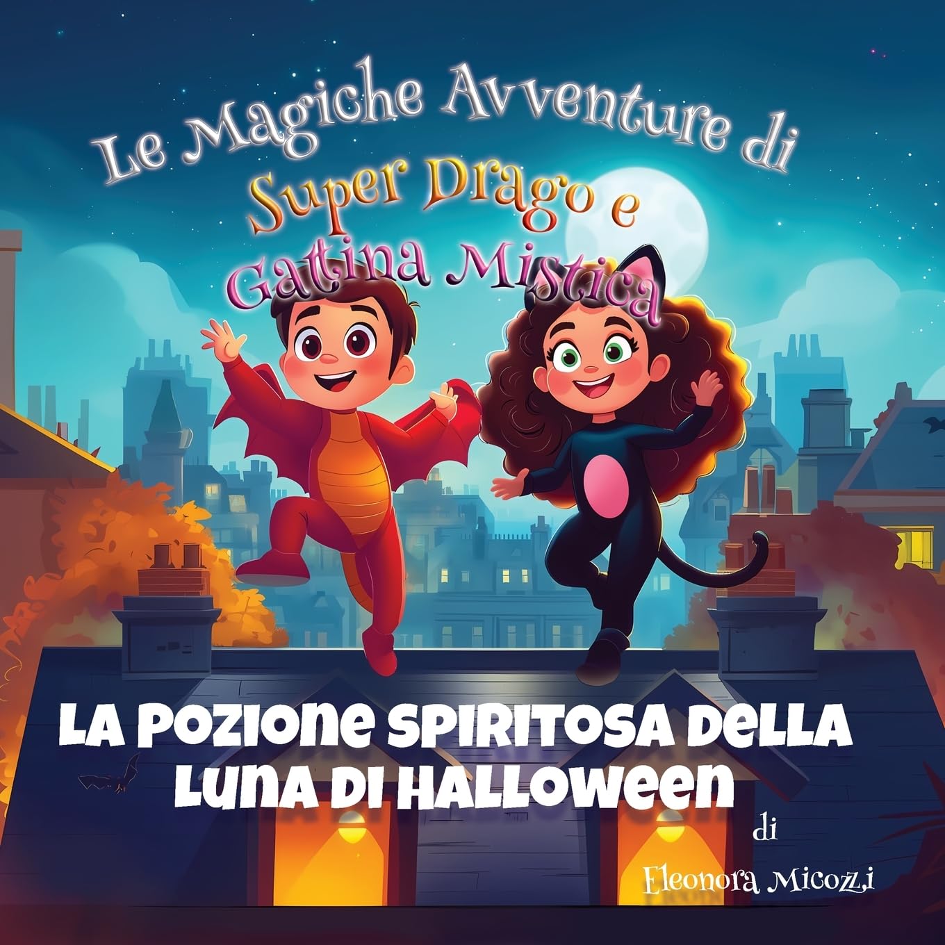 La Pozione spiritosa della Luna di Halloween (Le Magiche Avventure di Super Drago e Gattina Mistica)