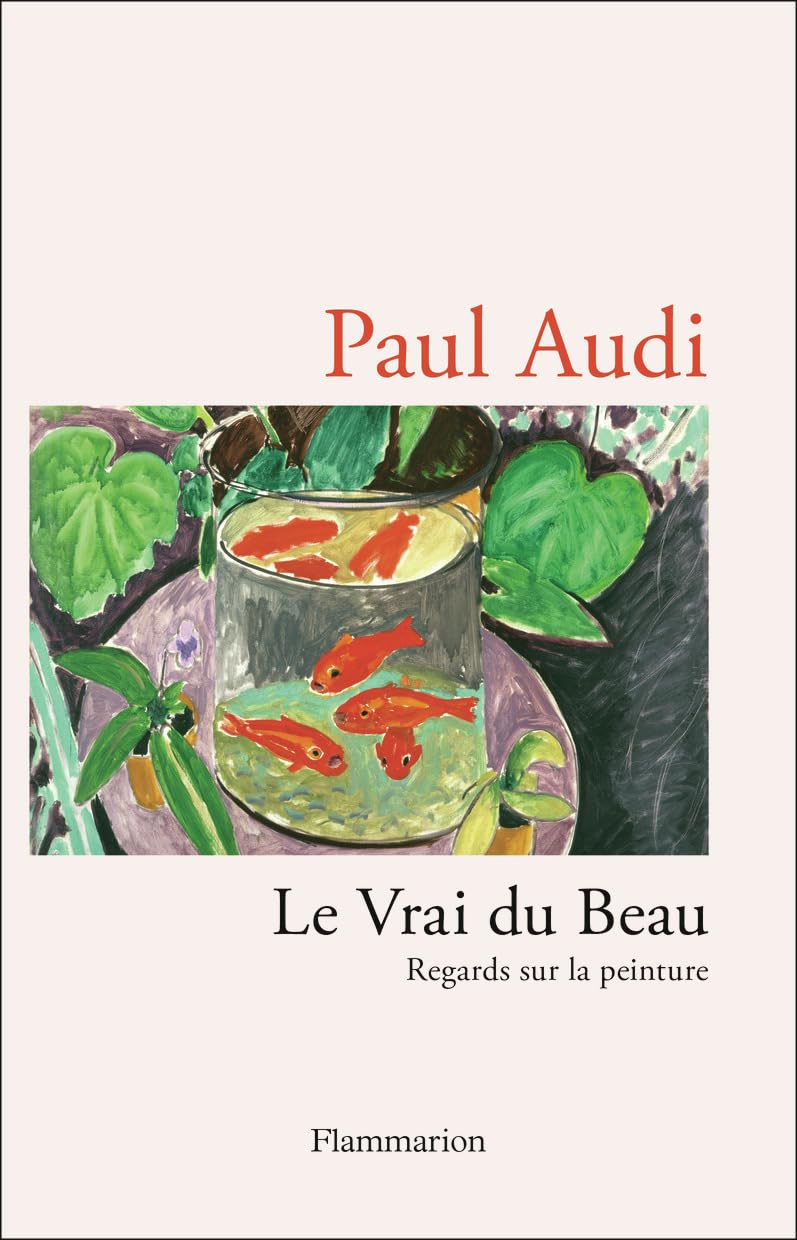 Le Vrai du Beau: Regards sur la peinture