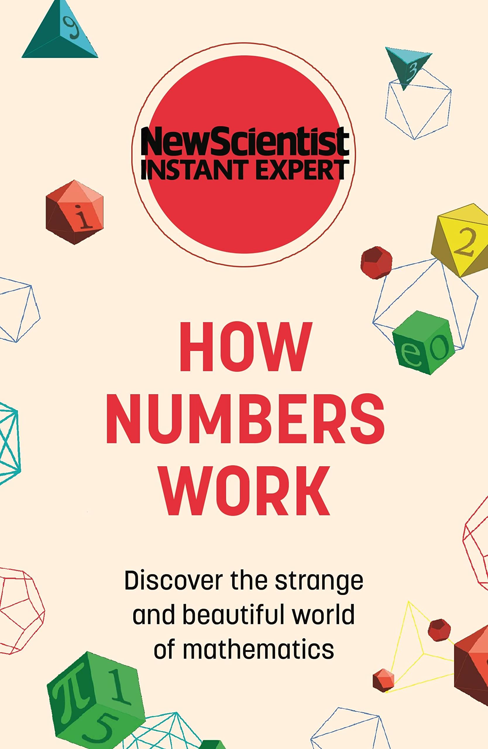 New Scientist Instant Expert: How Num New Scientist Paperback Li