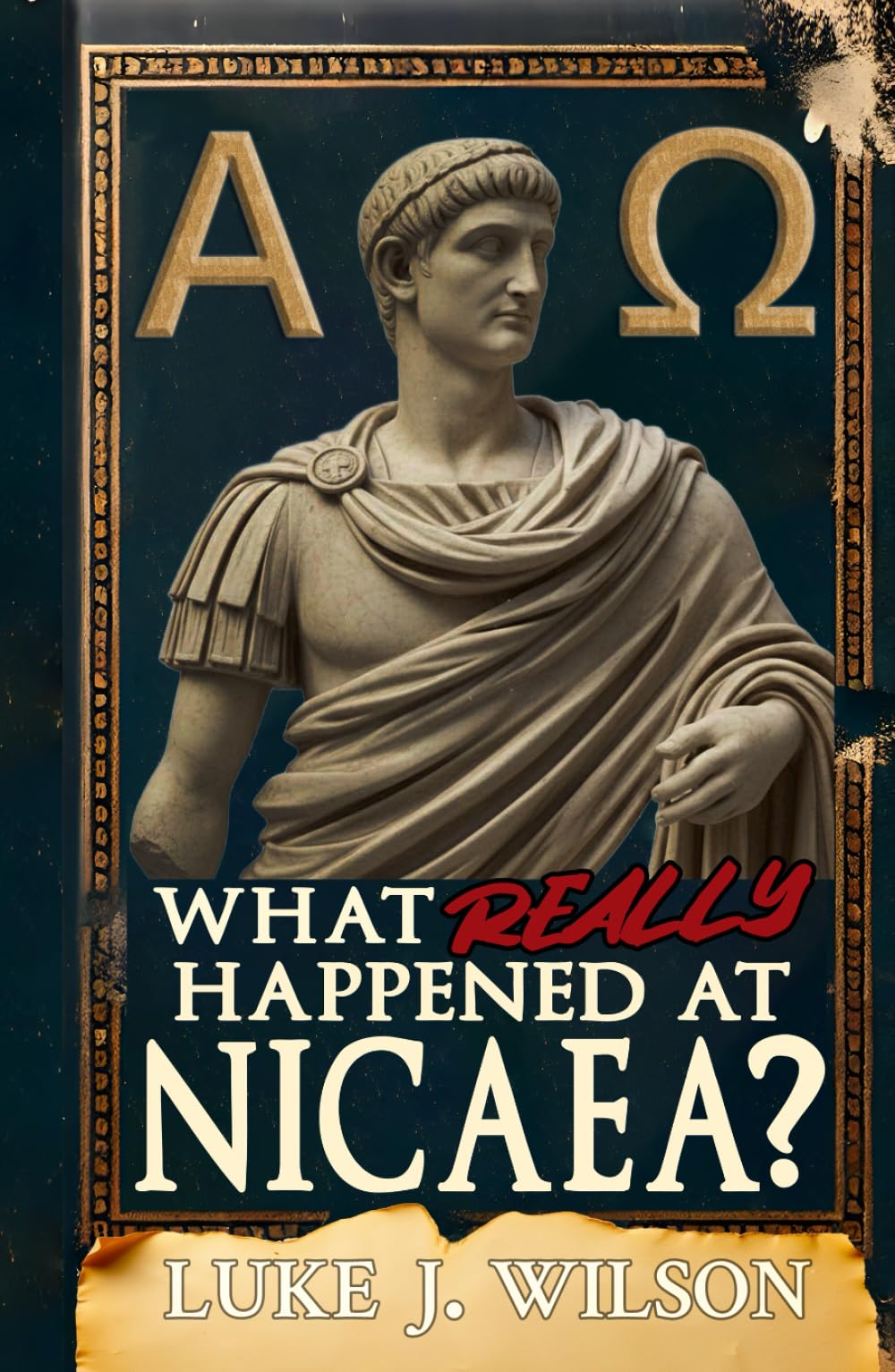 What Really Happened At Nicaea?: Myth, History, and the Council That Shaped Christianity