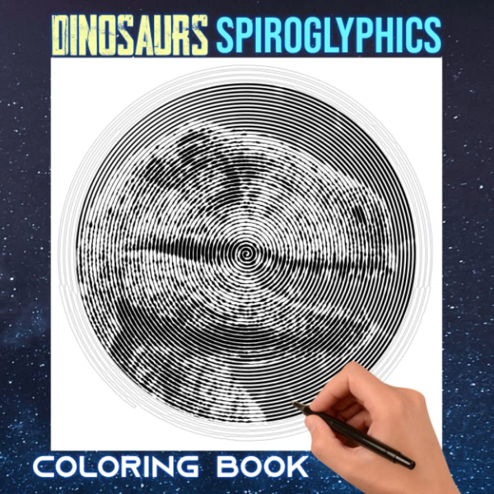 Dinosaurs Spiroglyphics Coloring Book: Diverse Group of Reptiles Spiral Book | Draw Lines with 40 Illustrations for Any Occasion Gifts