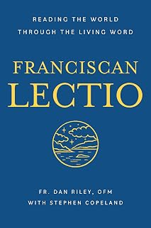 Franciscan Lectio: Reading the World Through the Living Word (San Damiano Books)
