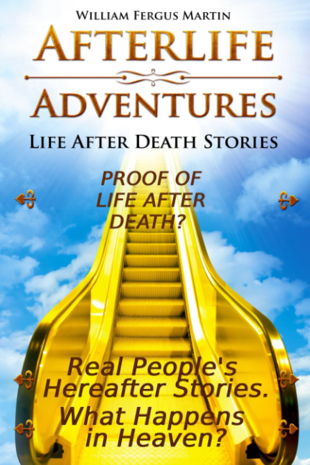 Afterlife Adventures: Life After Death Stories