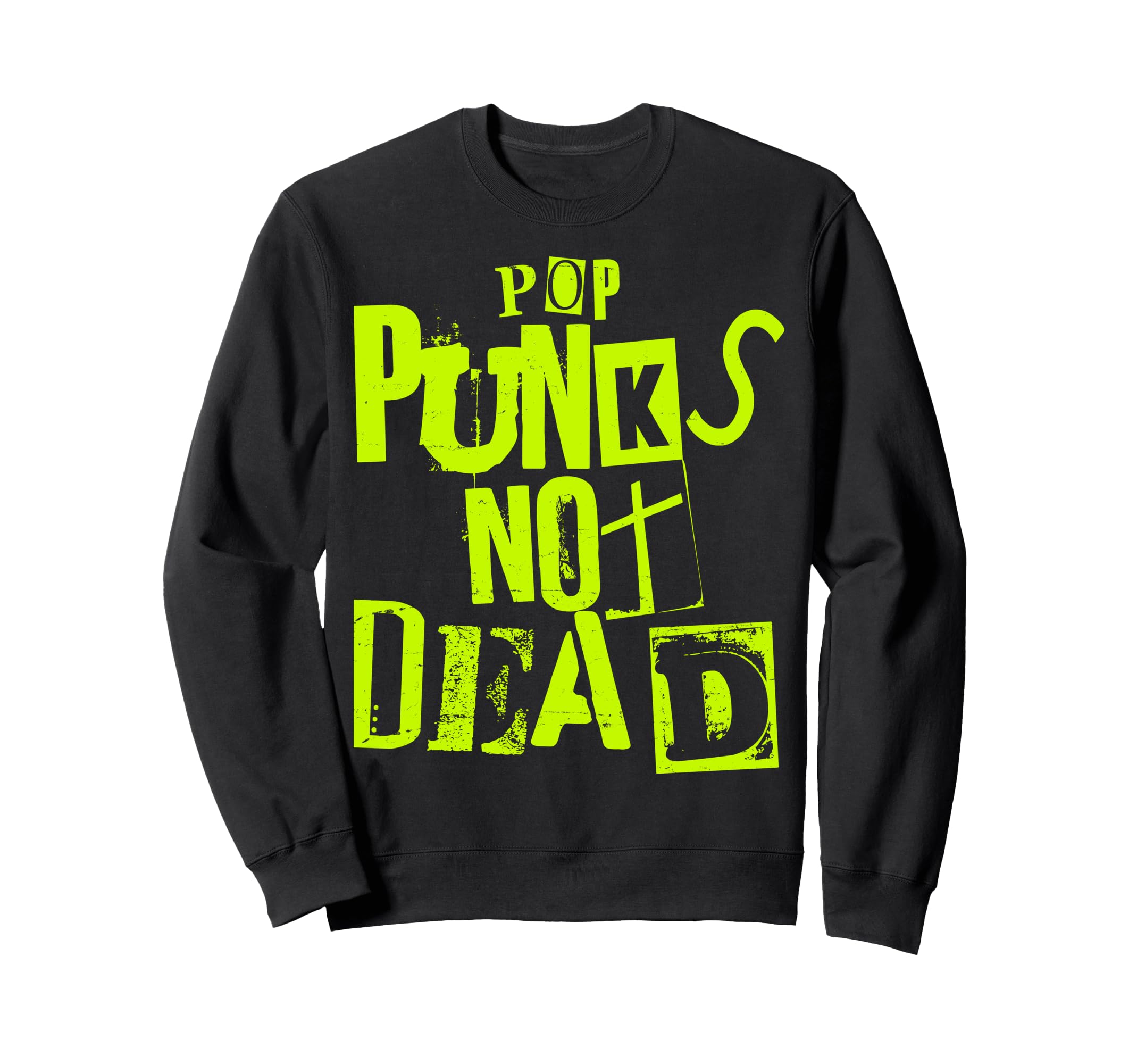 Pop Punks Not Dead - Vintage Grunge - Pop Punk Is Not Dead Sweatshirt
