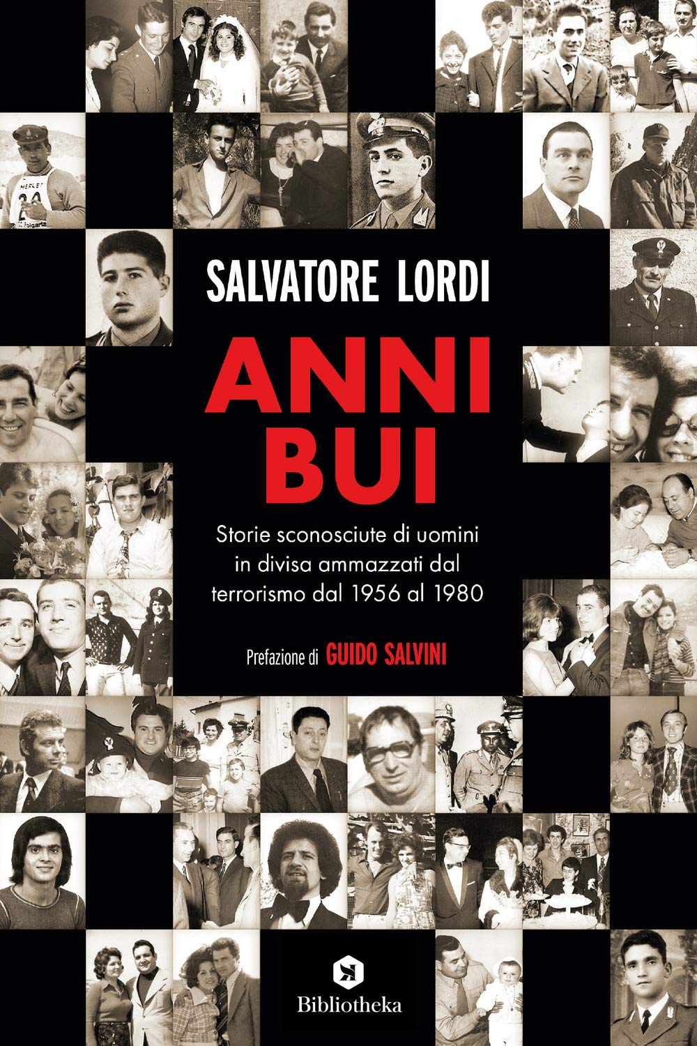 Anni Bui. Storie Sconosciute Di Uomini In Divisa Ammazzati Dal Terrorismo Dal 1956 Al 1980 - 4
