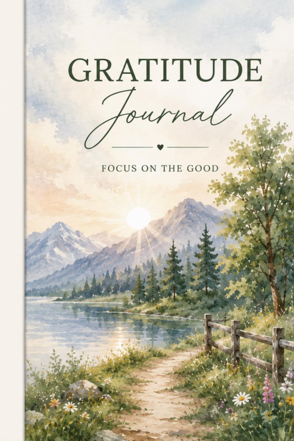 Gratitude Journal: Focus On The Good
