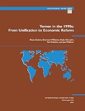 Yemen in the 1990s: From Unification to Economic Reform (International Monetary Fund Occasional Paper Book 208)