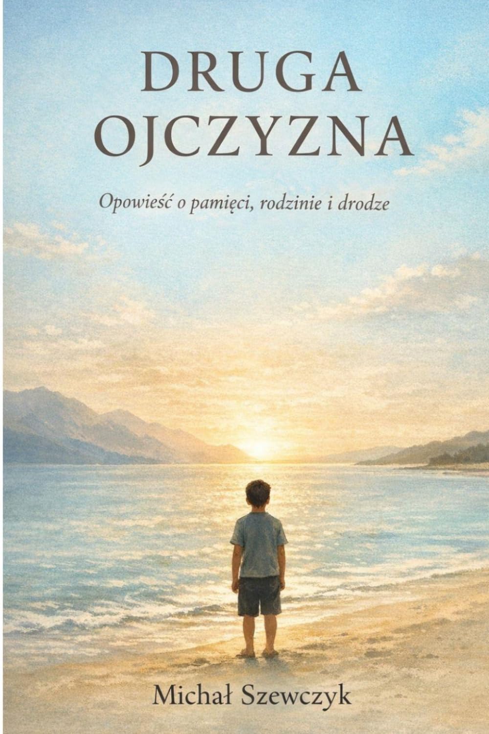 Druga Ojczyzna: Historia ucieczki, straty i nowego życia
