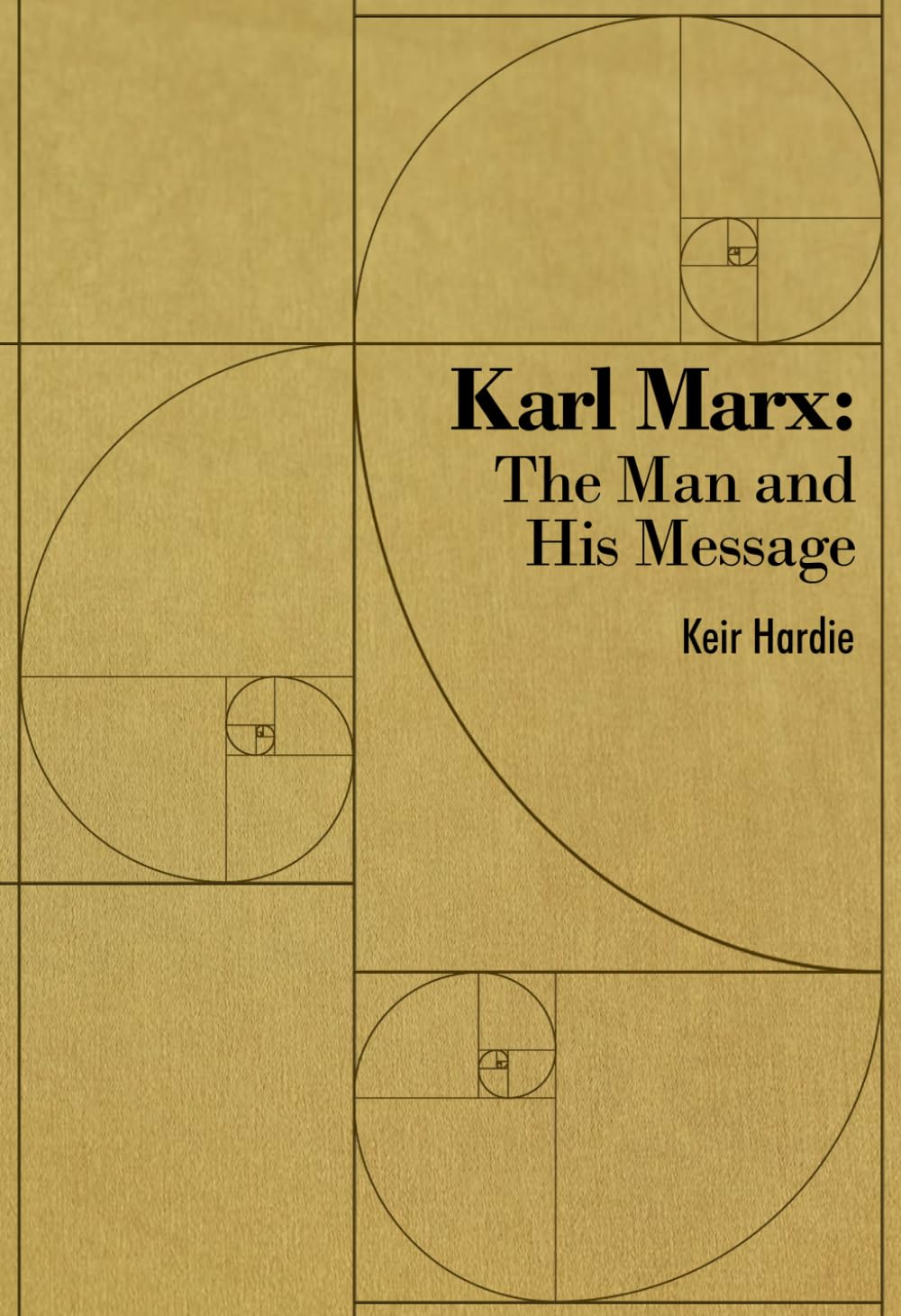Karl Marx: The Man and His Message