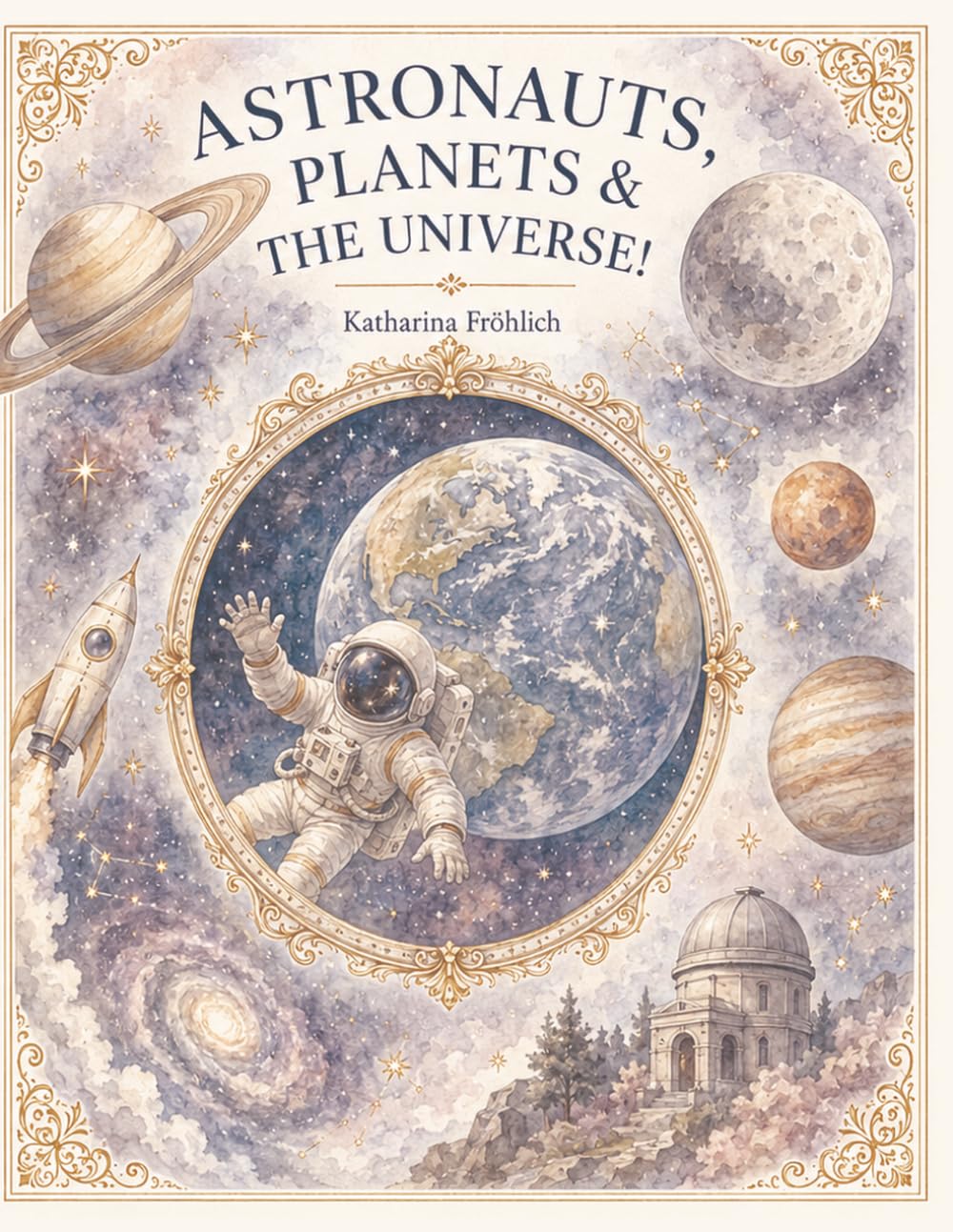 Astronauts, Planets & the universe: A Detailed Coloring Book with 45 Space Exploration Scenes, Lunar Missions, Mars, Spacecraft, Satellites and the Solar System for Adults and Teens