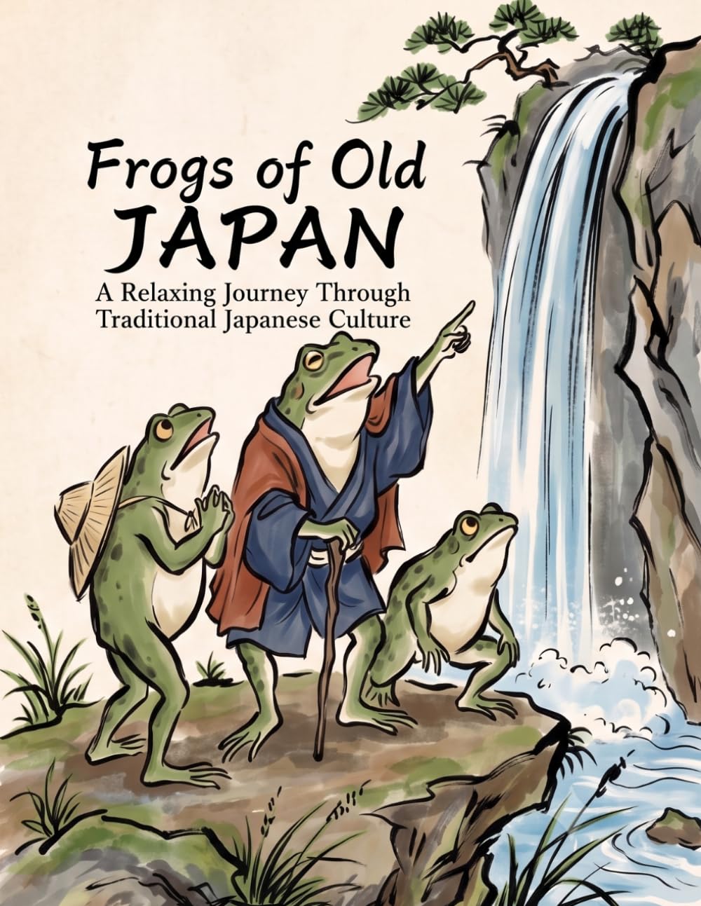 Frogs of Old Japan A Relaxing Journey Through Traditional Japanese Culture: A Beautiful Japanese-Inspired Coloring Book Featuring Charming Frogs, Traditional Landscapes, Festivals, and Everyday Life