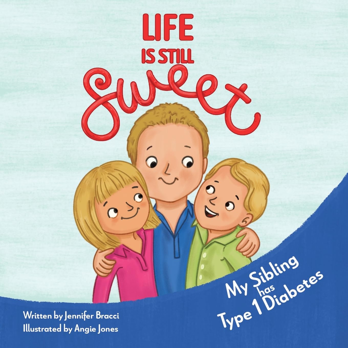 Life Is Still Sweet: My Sibling Has Type 1 Diabetes