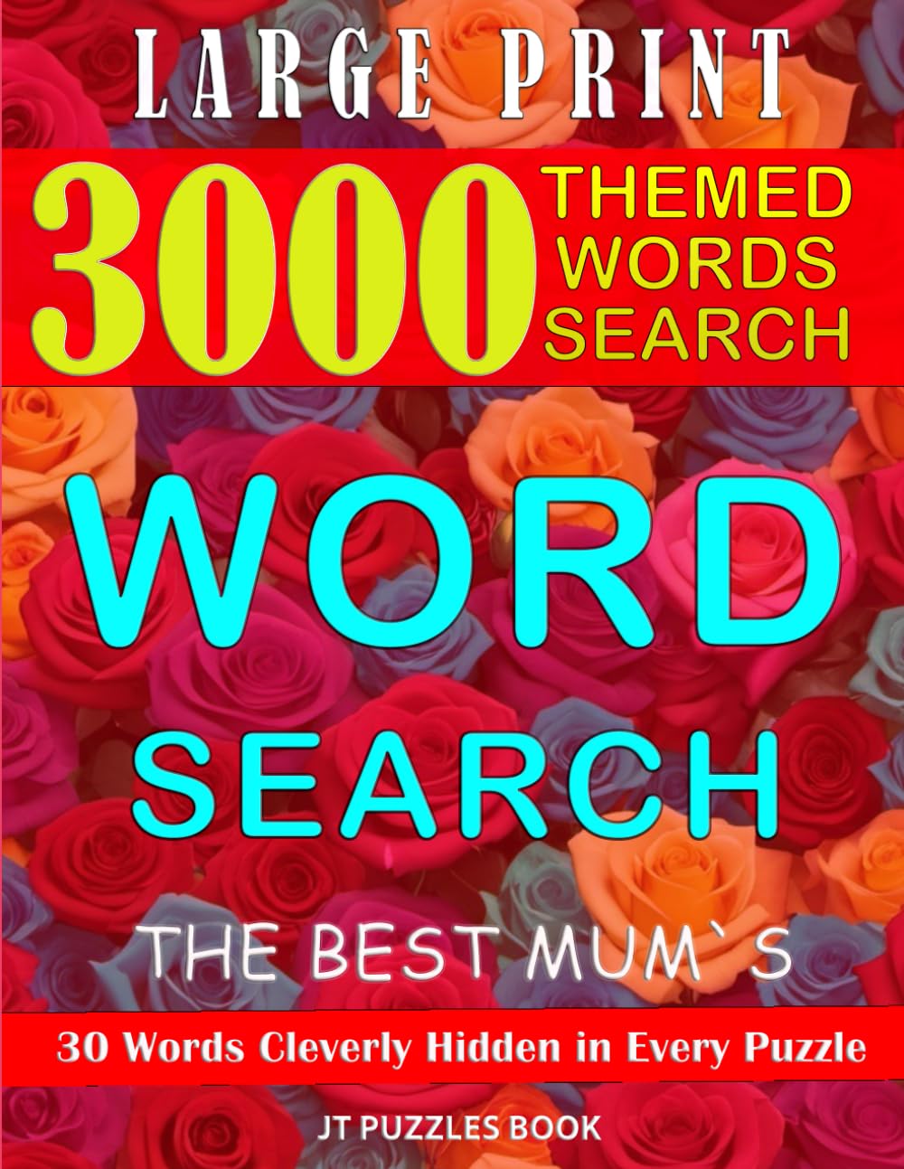 Best Mums Word Search Puzzle Book for Adults with full Solutions: Large Print 3000 Word Searches 100 Themed Puzzles