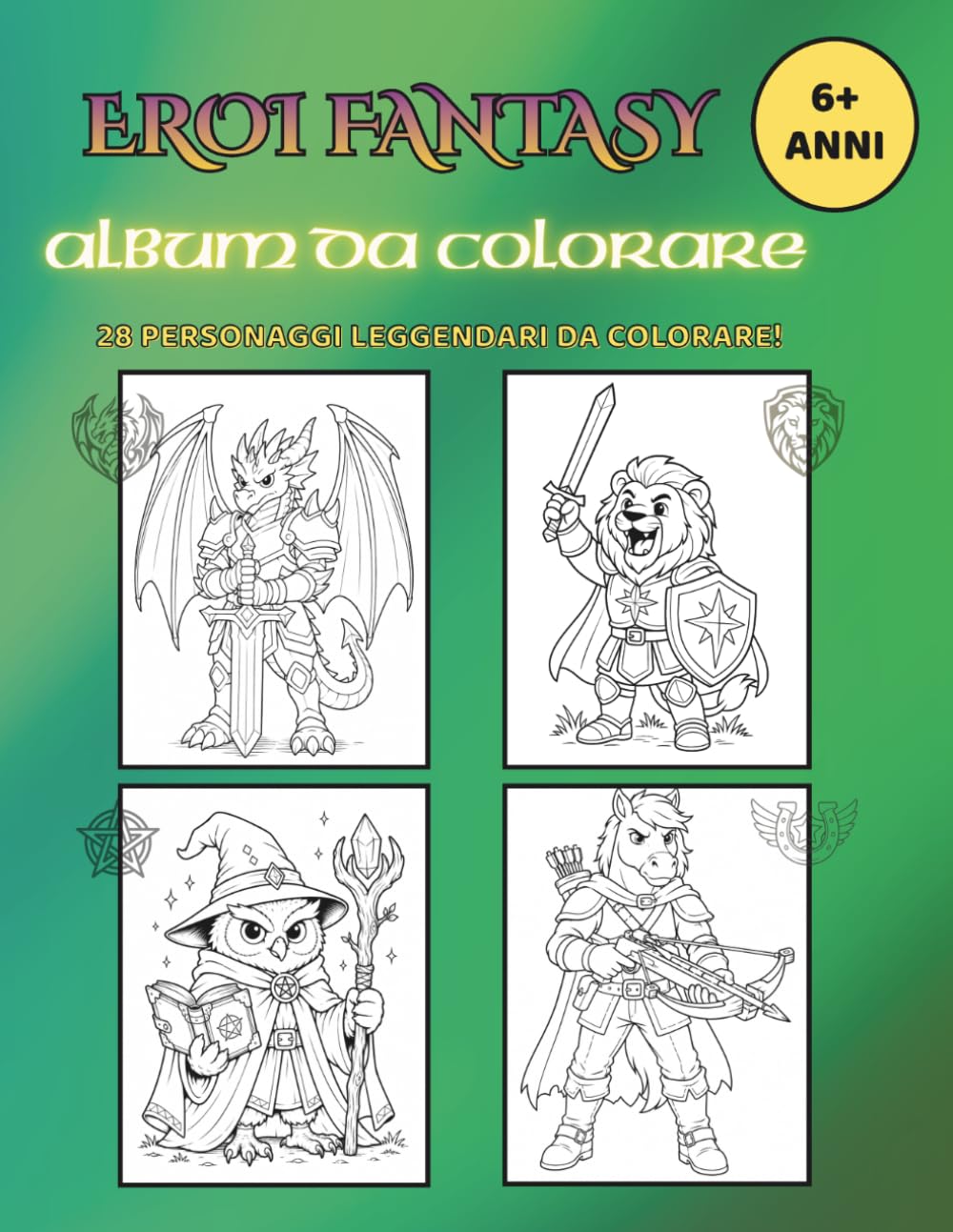 Eroi Fantasy: Album da Colorare: 28 Personaggi Leggendari da Colorare (Luna Pastello Fantasy Coloring Books)